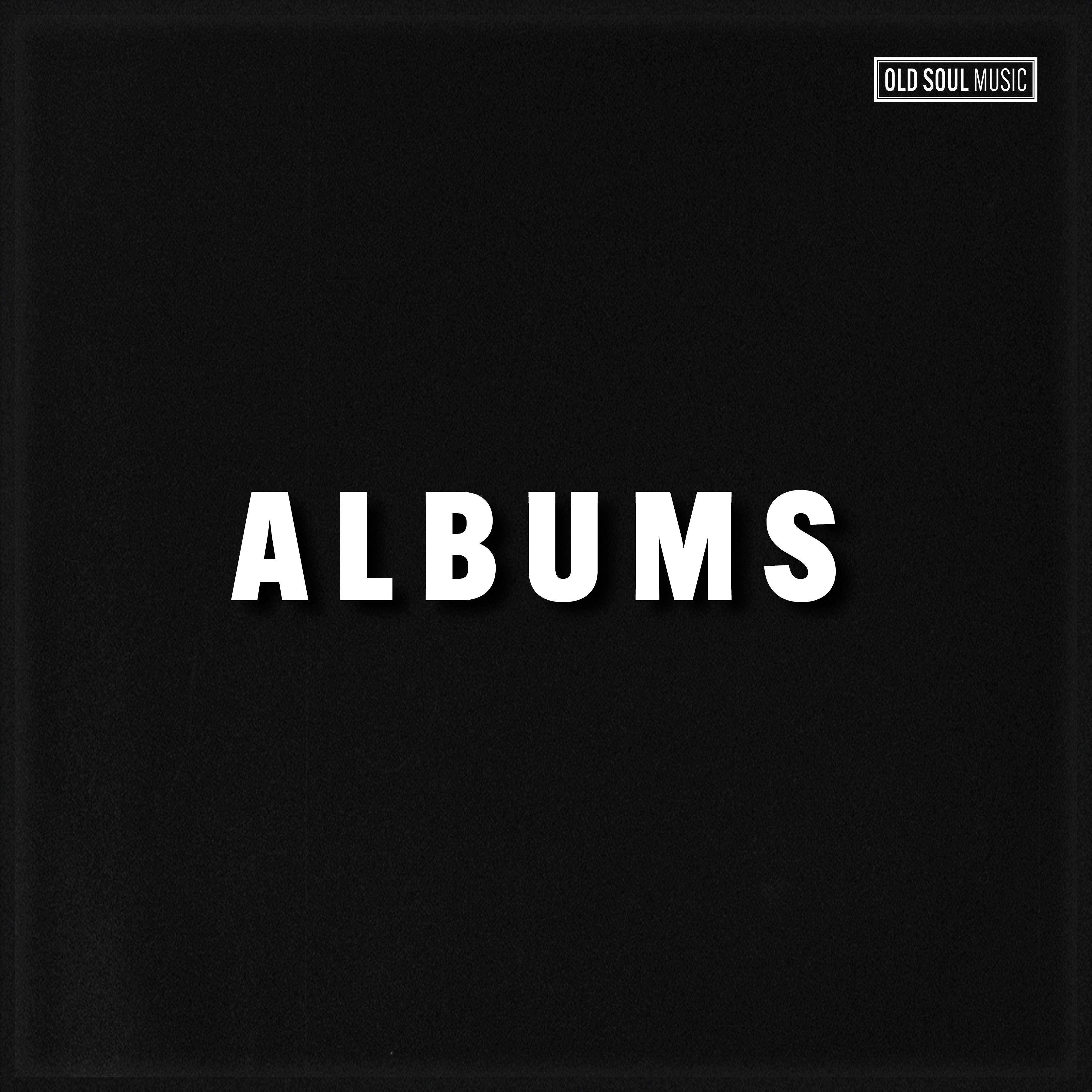 THESE ARE ALBUMS. – Old Soul Music