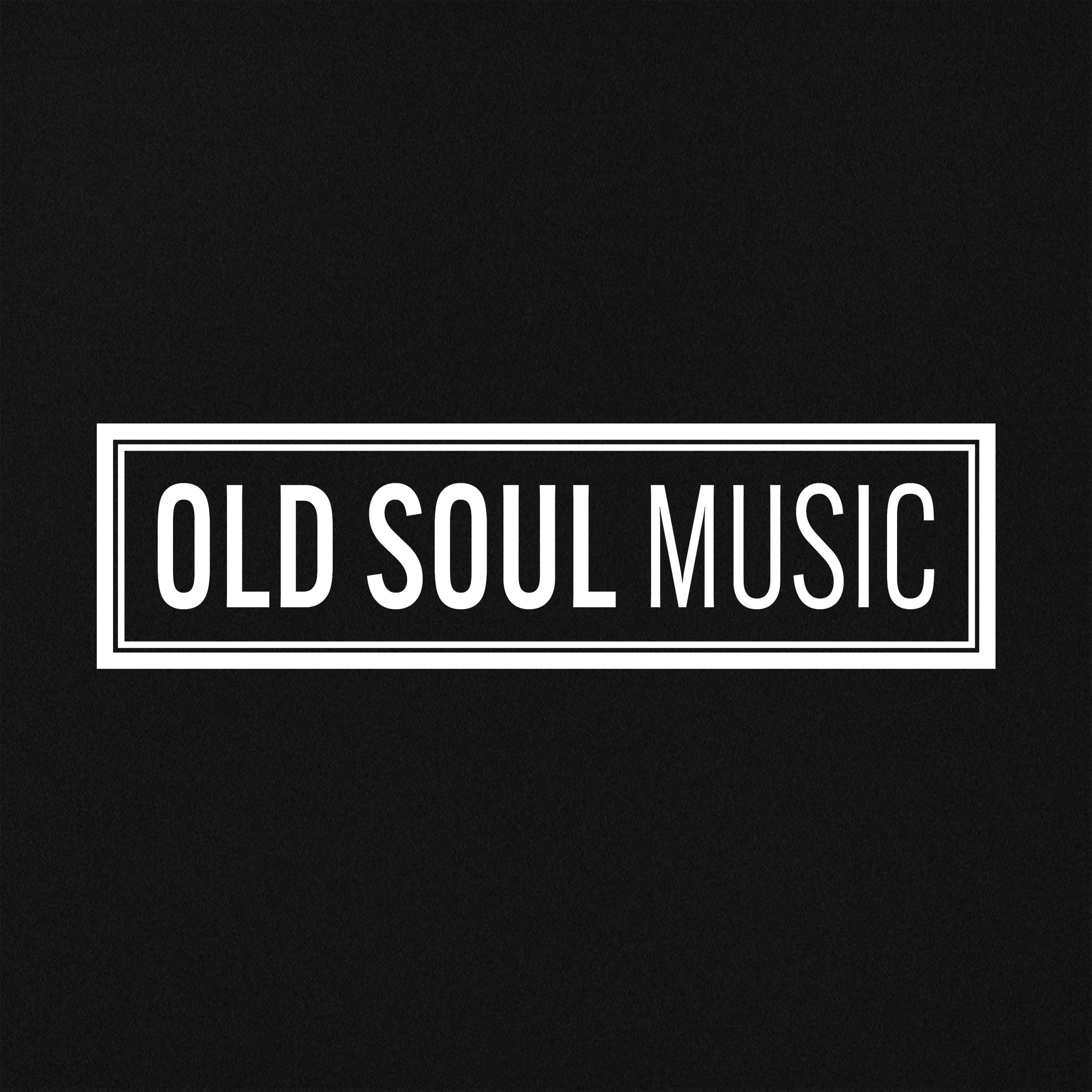 OLD SOUL MUSIC