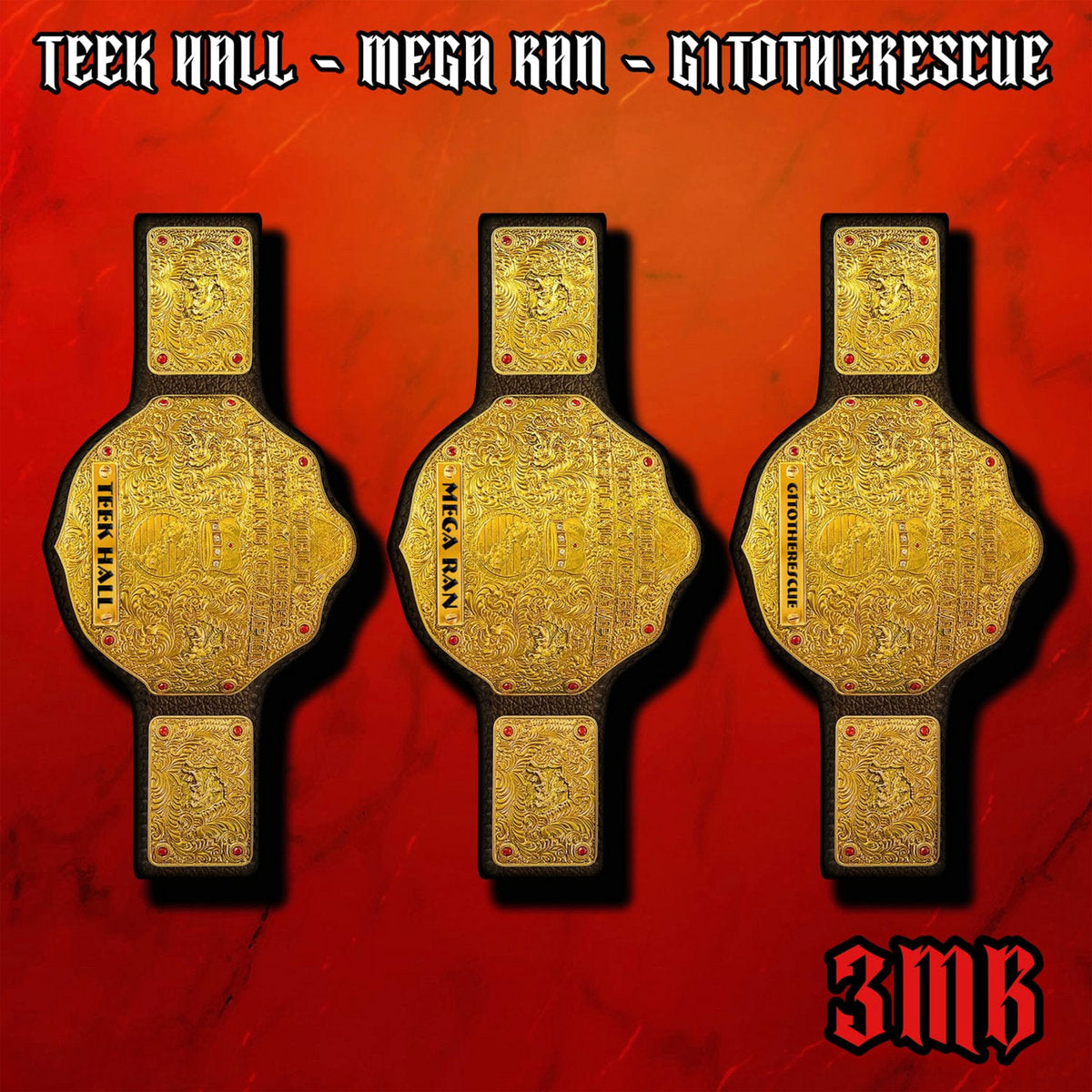 3MB (Mega Ran, Teek Hall & G1ToTheRescue) - 3MB